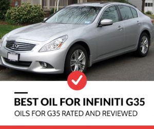 Top 5 Best Oil For Infiniti G35 - carfluidsexpert.com